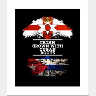 Northern Irish Grown With Cuban Roots - Gift for Cuban With Roots From Cuba Posters and Art